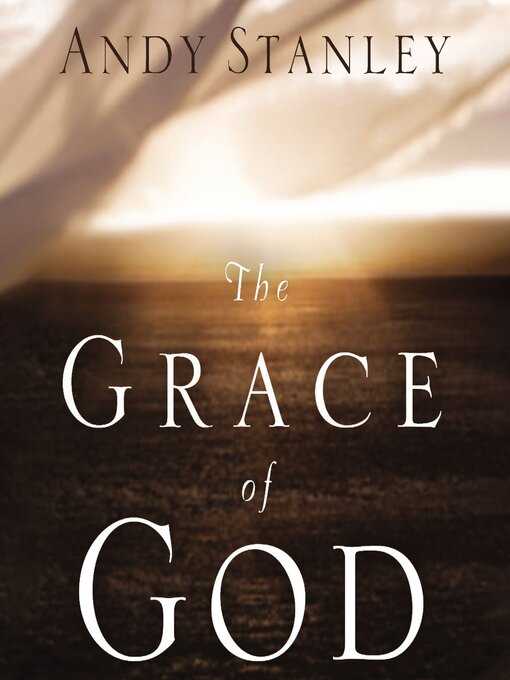 Title details for The Grace of God by Andy Stanley - Wait list